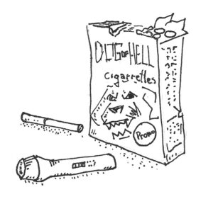 Dibujo que muestra una caja de cigarrillos "Dog of hell, cigarrettes" dice Promo en una esquina y tiene la silueta de la cabeza de un perro enfurecido. Al lado hay un cigarro y una linterna pequeña. 